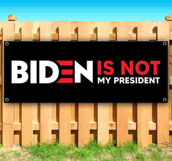 Biden Is Not My President Banner