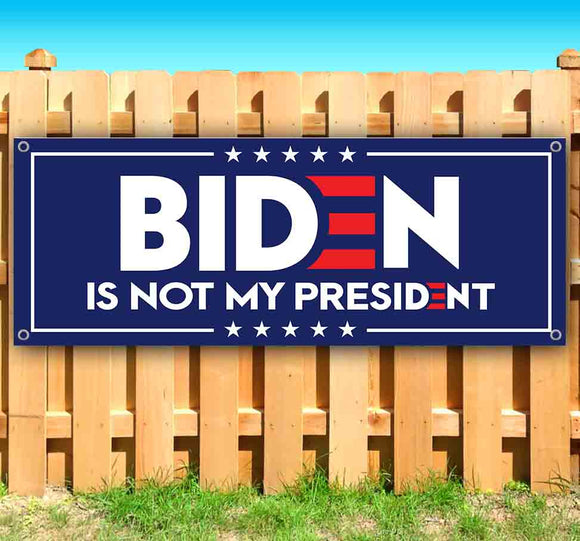 Biden Not My President Banner
