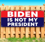 Biden Is Not My President  Banner