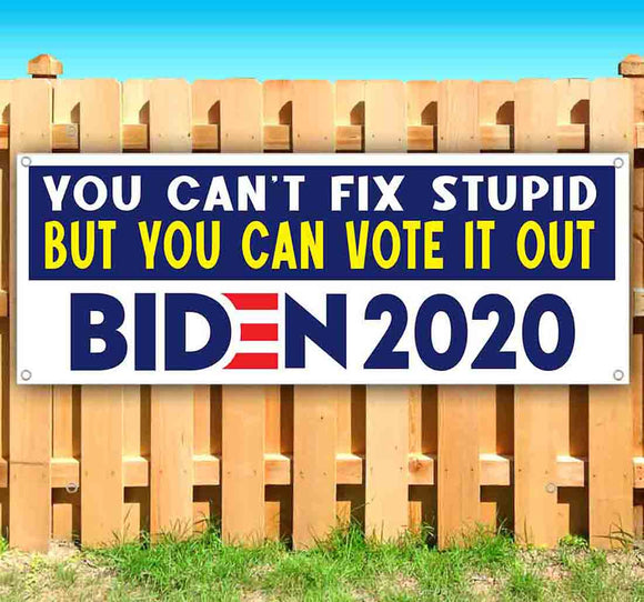 Biden You Can't Fix Stupid Banner