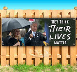 Biden They Think Their Lives Banner