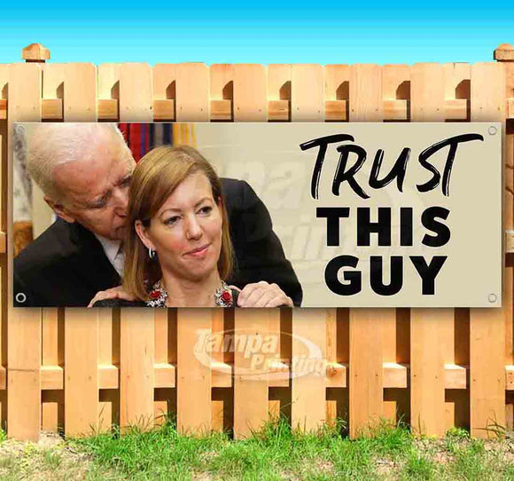 Biden Trust This Guy Banner