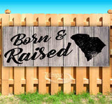 Born & Raised South Carolina Banner