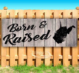 Born & Raised West Virginia Banner