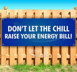 Dont Let Chill Raise Bill Banner