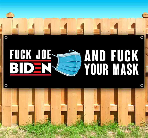 F*ck Joe Biden And F*ck Your Mask Banner