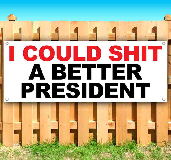 I Could S*** Better President White Bkgd Banner