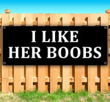 I Like Her Boobs Banner