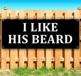 I Like His Beard Banner