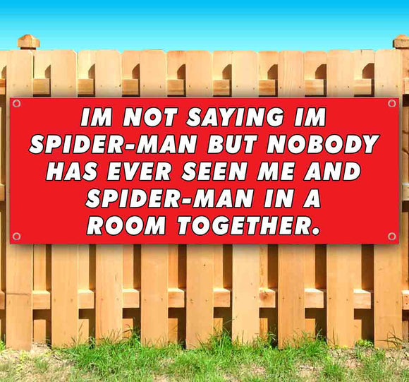I'm Not Saying I'm Spider Man Banner