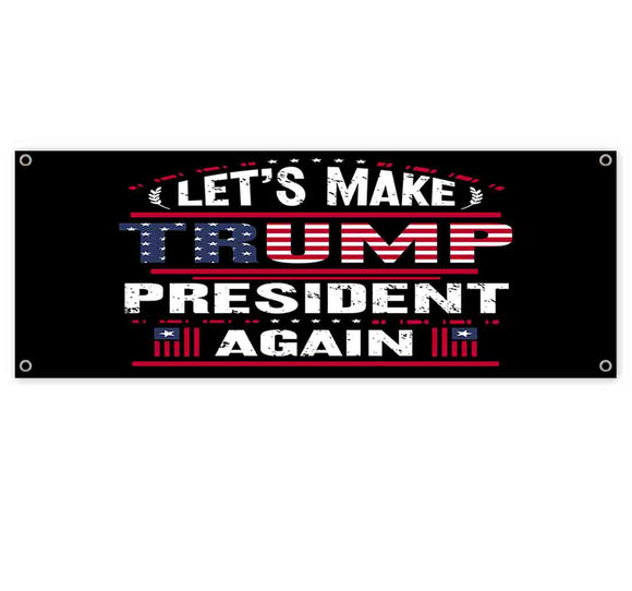 Lets Make Trump Pres Banner