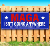 MAGA Isn't Going Anywhere Banner