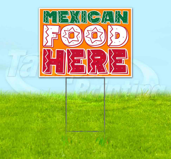 Mexican Food Here Yard Sign