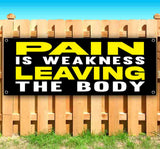Pain Is Weak Leav Bdy Banner
