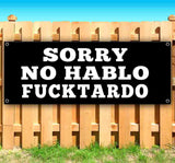 Sorry No Hablo F*cktardo Banner
