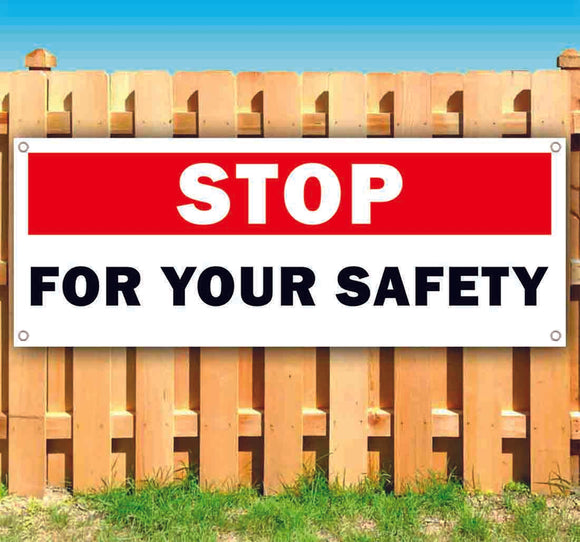 Stop For Your Safety Danger Banner
