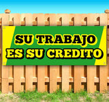 Su Trabajo Es Su Credito Banner