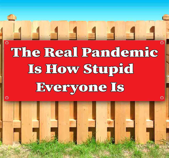Real Pandemic is Stupid People Banner