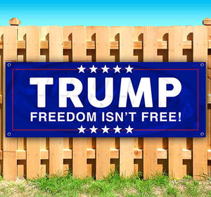 Trump Freedom Isnt Free Banner