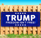 Trump Freedom Isnt Free Banner