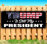 Trump Still My President Flag Banner