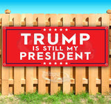 Trump Still President Banner