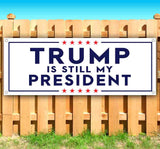 Trump Still My President Banner