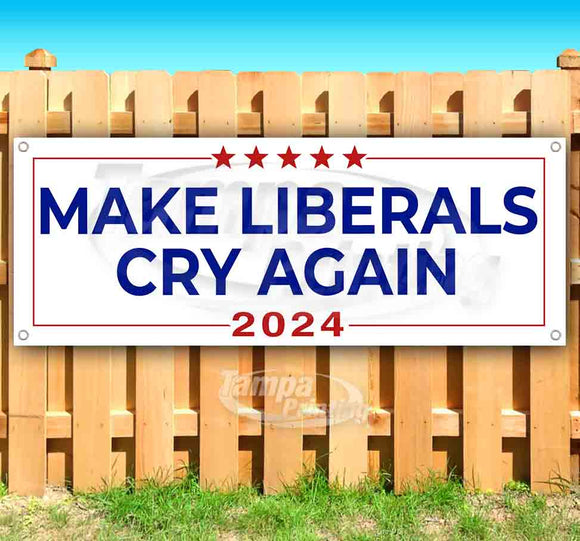 Trump Make Liberals Cry Again 2024 Banner