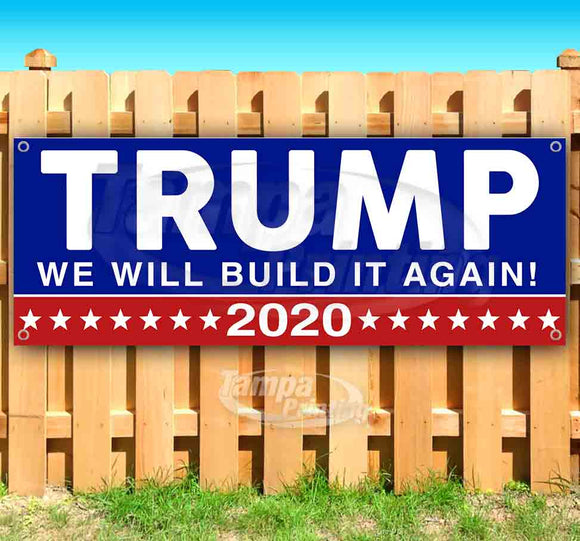 Trump We Will Build It Again Banner