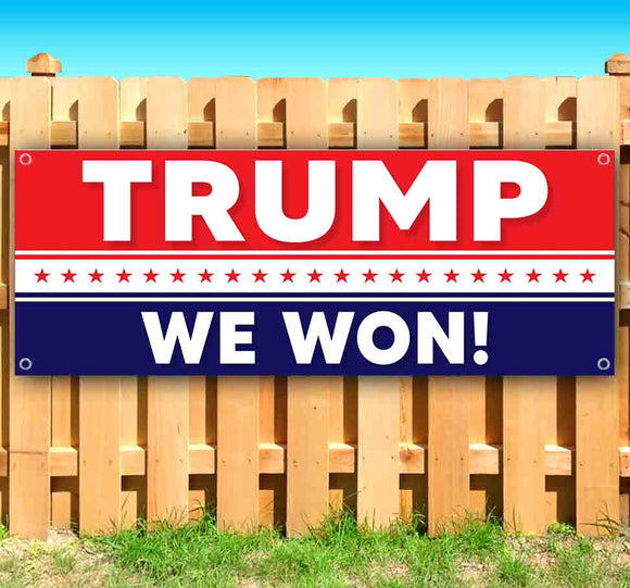 Trump We Won Banner