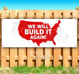 Trump We Will Build It Again Banner