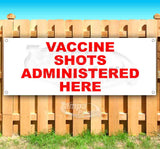 Vaccine Shots Administered Here Banner