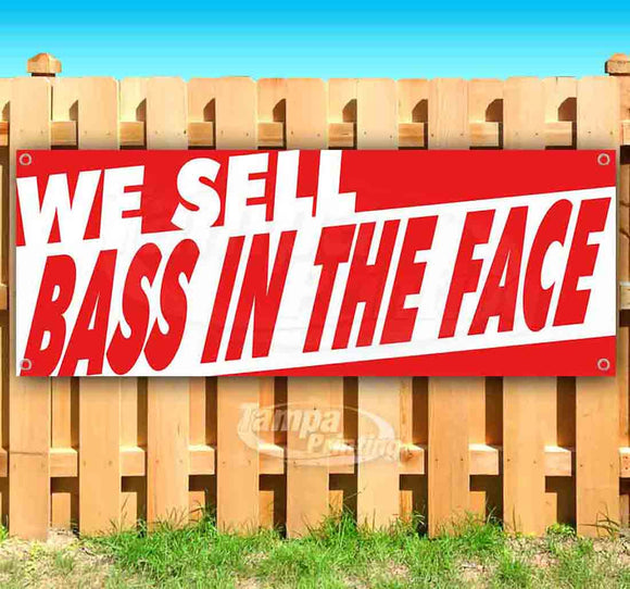 We Sell Bass In The Face Banner