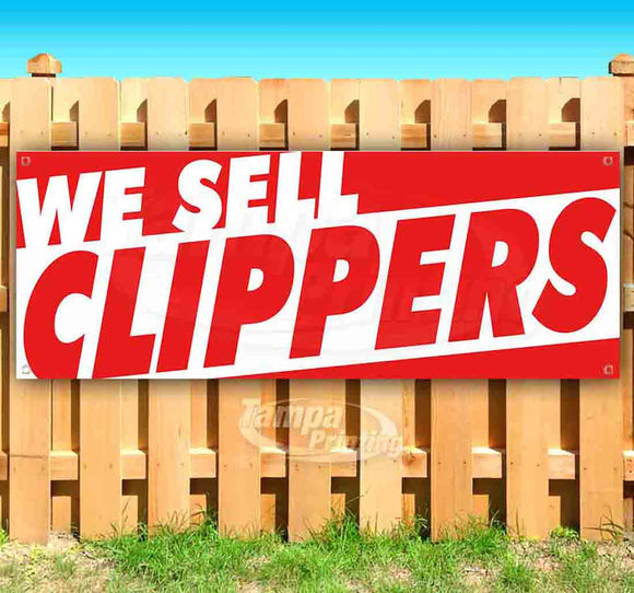 We Sell Clippers Banner