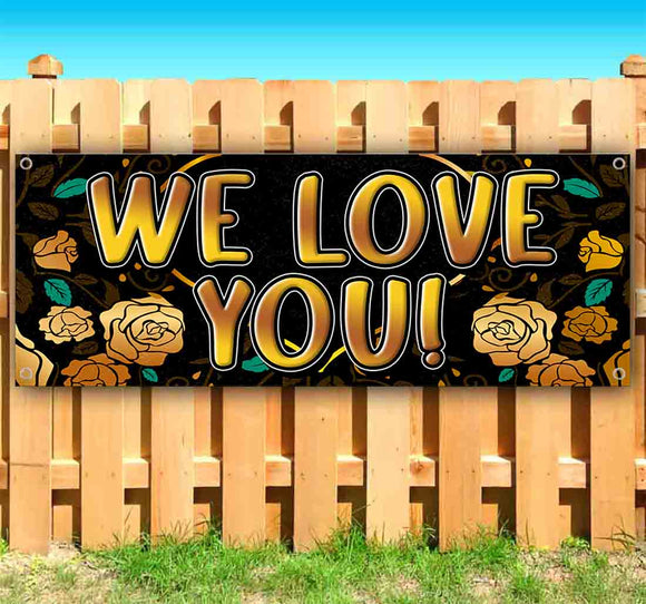 We Love You Flowers Banner
