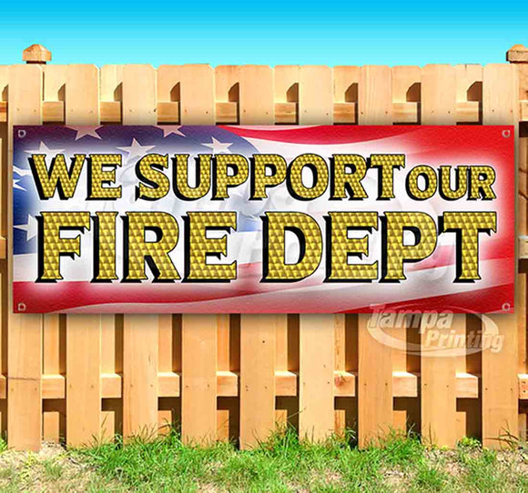 We Support Our Fire Dept Banner