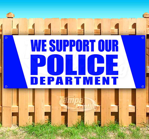 We Support Our Police Dept Banner