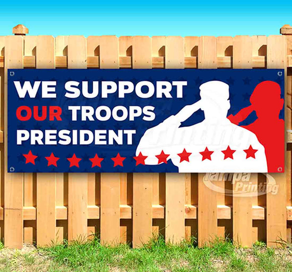 We Support Our Troops President Banner