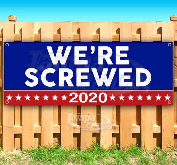 We're Screwed 2020 Banner