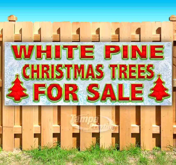 White Pine Christmas Trees For Sale Banner