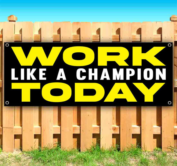 Work Like A Champin Tdy Banner