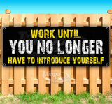 Work Until You Banner