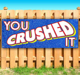 You Crushed It Banner