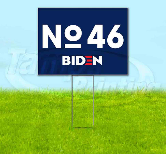 No 46 Biden Yard Sign