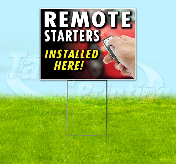 Remote Starters Installed Here! Yard Sign