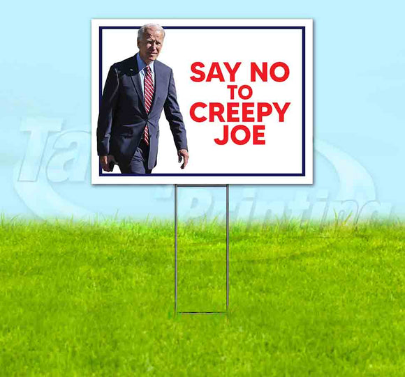 Say No To Creepy Joe Yard Sign