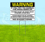 Warning If You Haggle The Price Goes Up Yard Sign