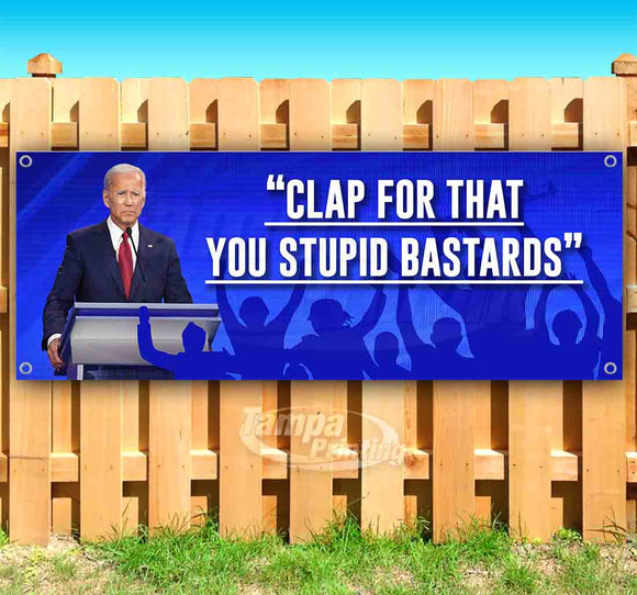 Biden Clap For That Banner