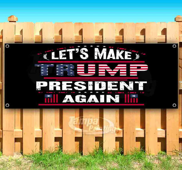 Lets Make Trump President Again Banner