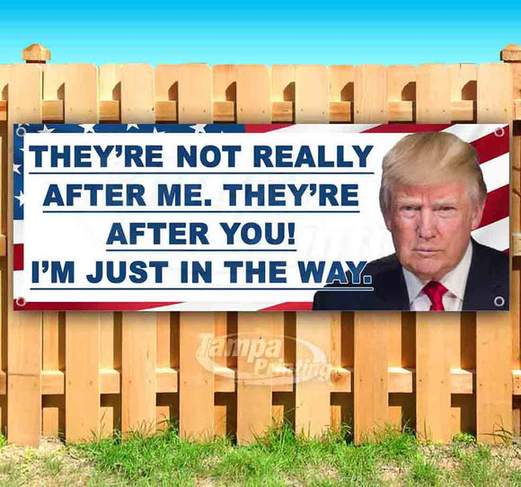 Trump They're After You Banner